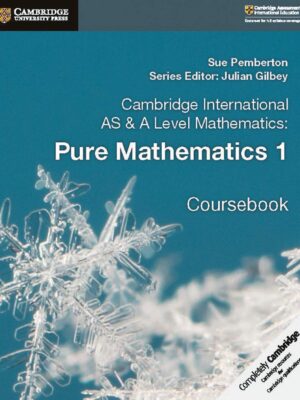 Cambridge AS and A Level Pure Mathematics 1 Coursebook