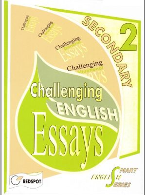 Challenging English Essays for Secondary 2 Redspot