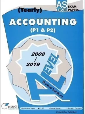 AS Level Accounting P1 and P2 Yearly 2020 Edition Redspot