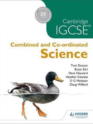Cambridge IGCSE Combined and Co-ordinated Sciences