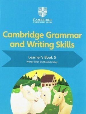 Cambridge Grammar and Writing Skills Learner’s Book 5