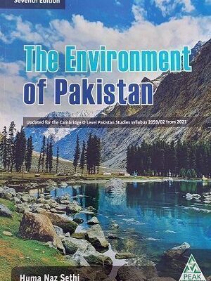 The Environment of Pakistan by Huma Naz Sethi New Edition