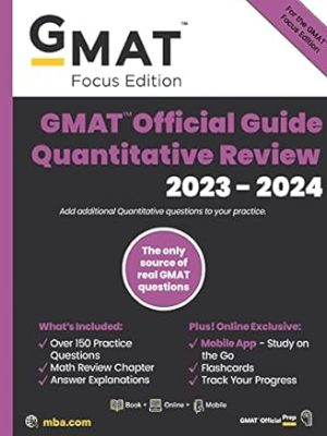 GMAT Official Guide Quantitative Review 2023-2024, Focus Edition
