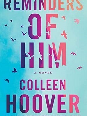 Reminders of Him by Colleen Hoover