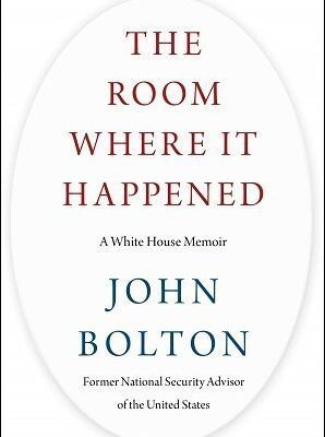 The Room Where It Happened John Bolton
