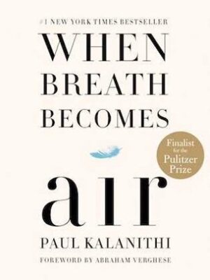 When Breath Becomes Air by Paul Kalanithi