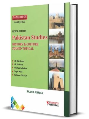 Students Resource O Level Pakistan Studies History & Culture Solved Shakil Anwar