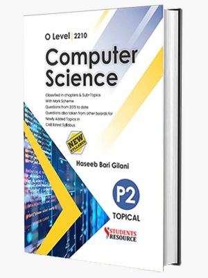 Students Resource O Level Computer Science P2 Syed Haseeb Bari