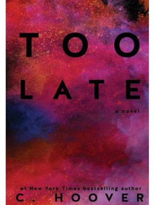 Too Late by Colleen Hoover