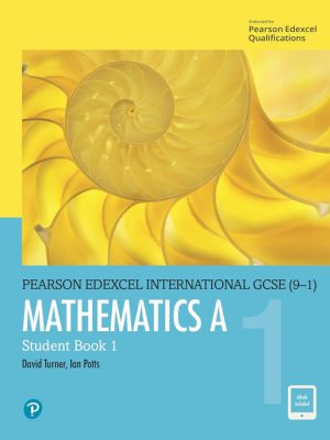 EDEXCEL INTERNATIONAL GCSE (9-1) MATHEMATICS A STUDENT BOOK 1