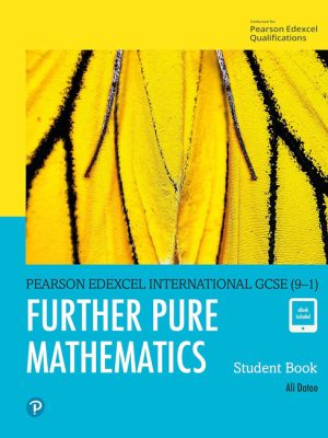 EDEXCEL INTERNATIONAL GCSE (9-1) FURTHER PURE MATHEMATICS STUDENT BOOK