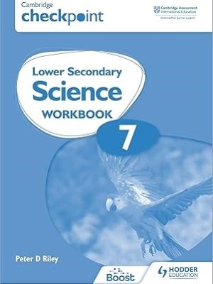 Cambridge Checkpoint Lower Secondary Science Workbook 7