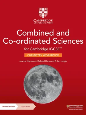 NEW CAMBRIDGE IGCSEâ„¢ COMBINED AND CO-ORDINATED SCIENCES CHEMISTRY WORKBOOK WITH DIGITAL ACCESS (2 YEARS)