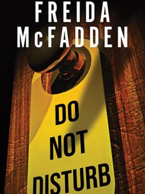 Do Not Disturb By Freida McFadden