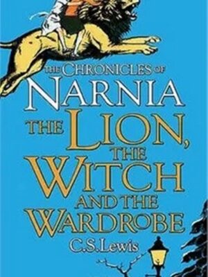 The Lion Witch and the Wardrobe: the Chronicles Of Narnia