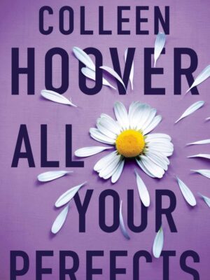 All Your Perfects By Colleen Hoover