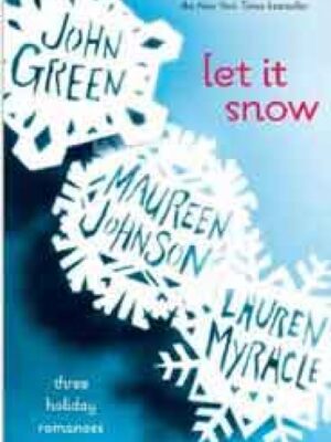 Let It Snow Three Holiday Romances - (PB)