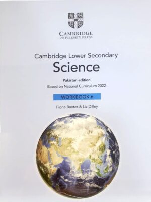 Cambridge Lower Secondary Science Workbook 6 Pakistan Edition